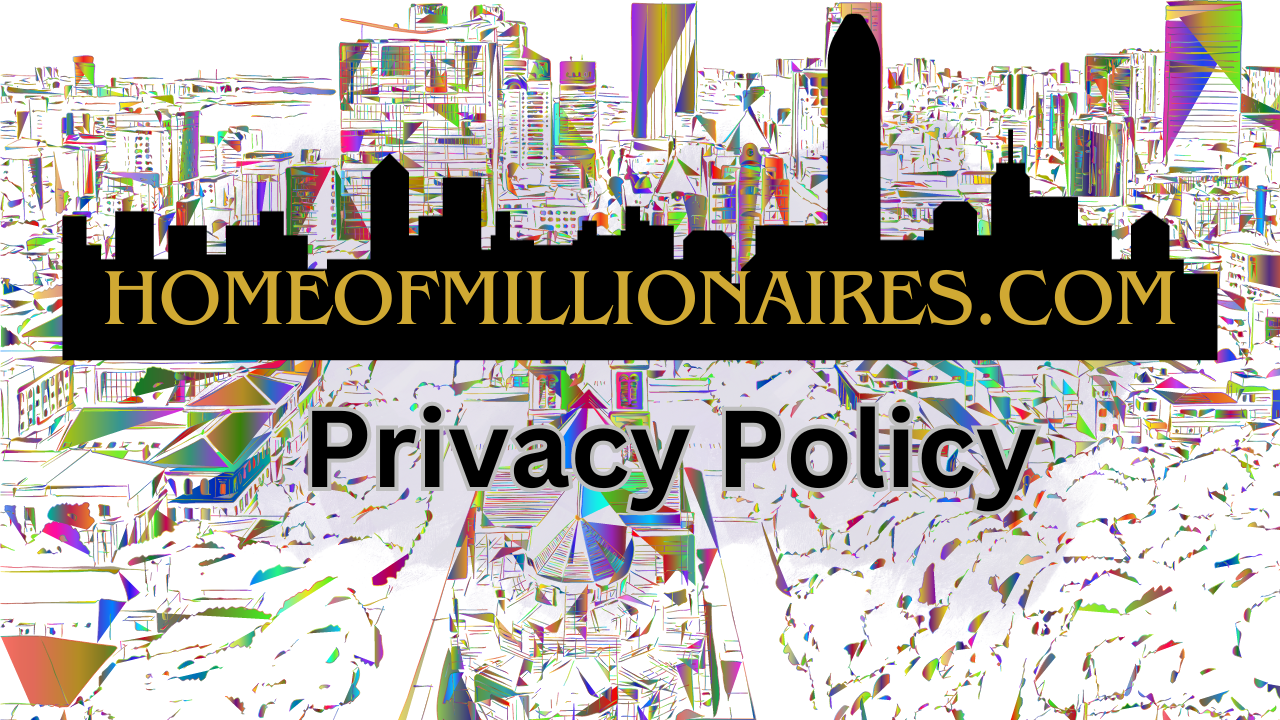 Homeofmillionaires.com Privacy Policy