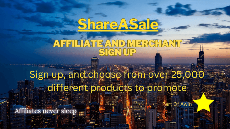 Shareasale for Affiliate Marketing.