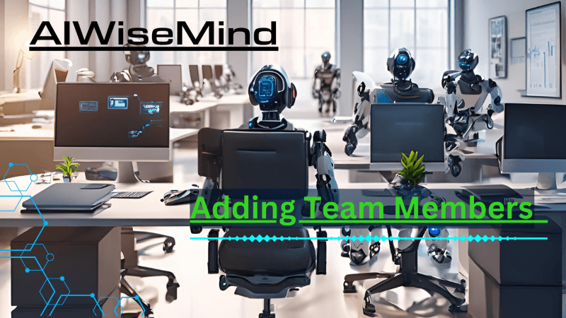 AIWiseMind adding team members.